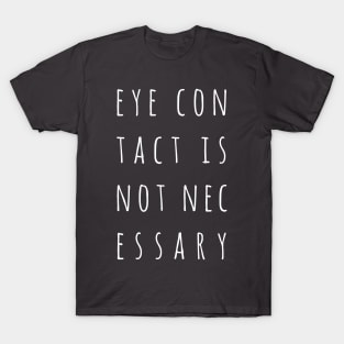 Eye Contact T-Shirt